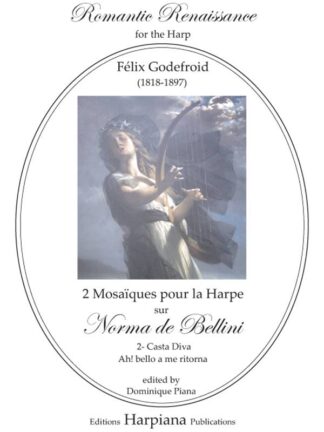 Godefroid, F. - Song 2 from 2 Mosaïques pour la Harpe sur les principaux motifs de Norma de Bellini - 2. Casta Diva – Ah! bello a me ritorna