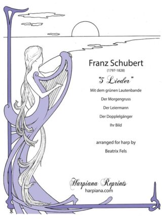 Schubert - 5 Lieder arr. for harp by Beatrix Fels