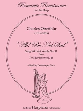 Oberthür - Song Without Words no. 17, “Ah, Be Not Sad”, from Trois Romances
